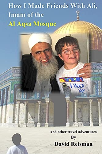 Stock image for How I Made Friends With Ali, Imam of the Al Aqsa Mosque for sale by Reuseabook