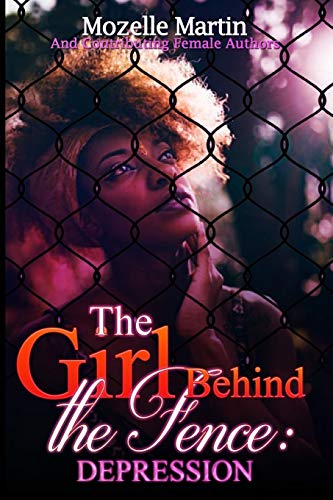 Stock image for Girl Behind the Fence: Depression for sale by WorldofBooks