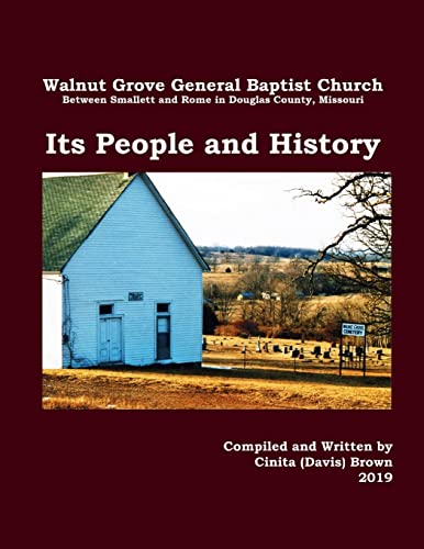 Stock image for Walnut Grove General Baptist Church--Its People and History for sale by California Books