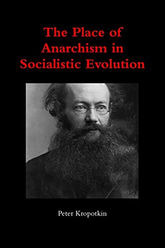 Imagen de archivo de The Place of Anarchism in Socialistic Evolution a la venta por Lucky's Textbooks