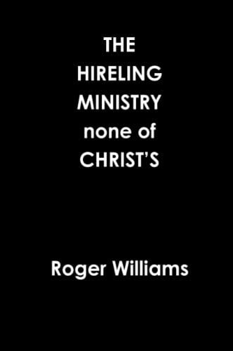 9780359939947: The HIRELING MINISTRY none of CHRIST’S