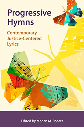 Stock image for Progressive Hymns: Contemporary Justice-Centered Lyrics for sale by Lucky's Textbooks