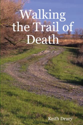 Stock image for Walking the Trail of Death for sale by GF Books, Inc.