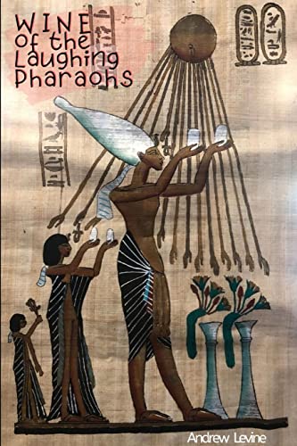 Stock image for Wine of the Laughing Pharaohs for sale by Lucky's Textbooks