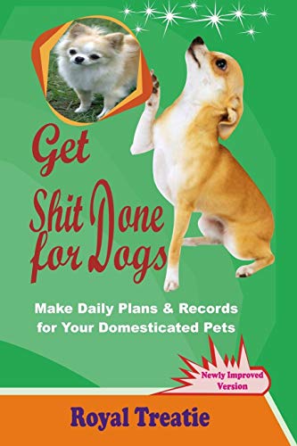 Beispielbild fr Get Shit Done for Dog: Make Daily Plans & Records for Your Domesticated Pets zum Verkauf von Buchpark