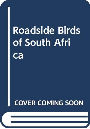 Beispielbild fr Roadside Birds of South Africa zum Verkauf von Midtown Scholar Bookstore