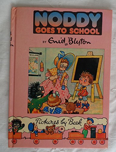 Imagen de archivo de Noddy Goes to School a la venta por Peakirk Books, Heather Lawrence PBFA
