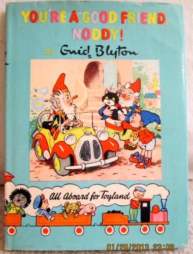Beispielbild fr Your'e a Good Friend Noddy zum Verkauf von Peakirk Books, Heather Lawrence PBFA