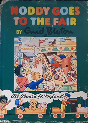 Stock image for Noddy Goes to the Fair: All Aboard for Toyland for sale by Clevedon Community Bookshop Co-operative