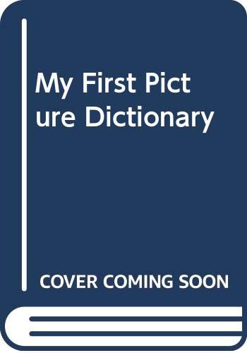 9780361011044: My First Picture Dictionary