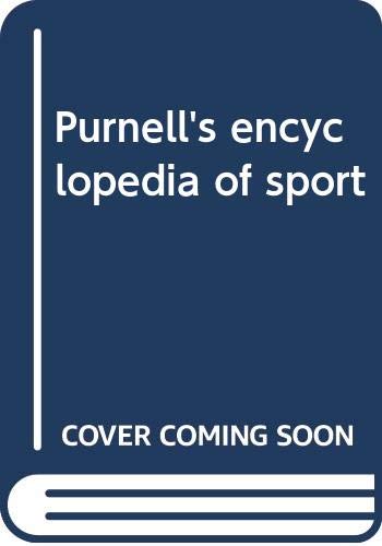 Stock image for Purnell's Encyclopedia of Sport for sale by Better World Books Ltd