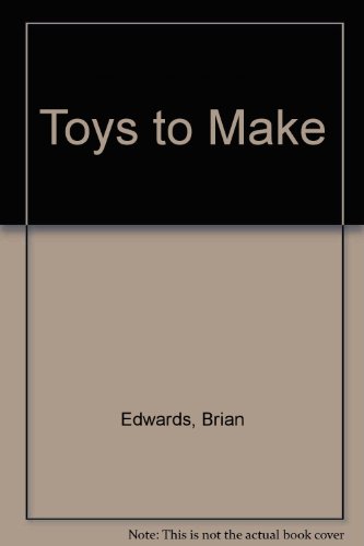 Toys to Make (9780361029117) by Brian Edwards