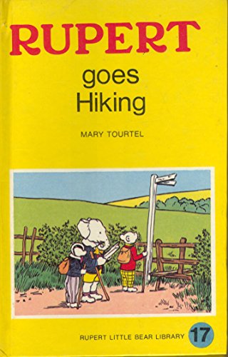 9780361029599: Rupert Goes Hiking (Rupert Little Bear Library)