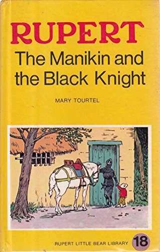 9780361029605: Rupert The Manikin and the Black Knight (Rupert Little Bear Library)