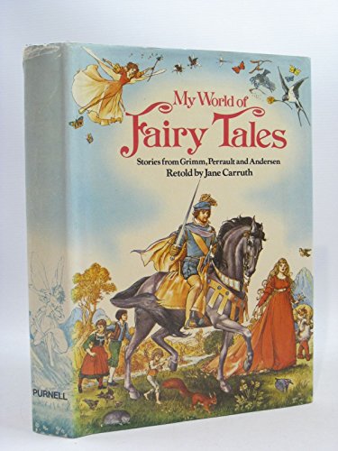 Imagen de archivo de My World of Fairy Tales : Stories from Grimm, Perrault and Andersen a la venta por Better World Books Ltd
