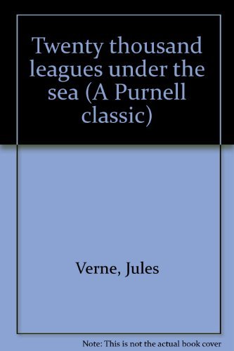 Twenty Thousand Leagues Under the Sea. Jules Verne / A Purnell Classic. - Verne, Jules