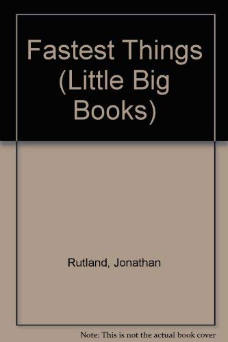 Stock image for Fastest Things (Little Big Books) for sale by Wonder Book