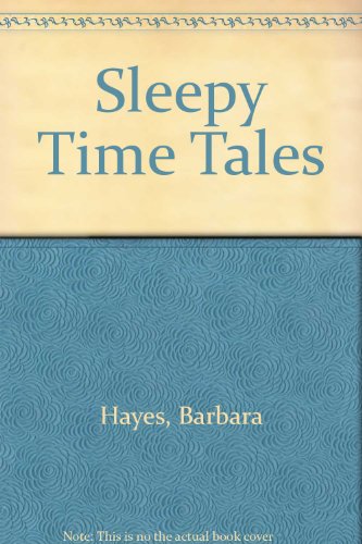 Sleepy Time Tales (Sunshine S.) (9780361043267) by Hayes, Barbara; Illustrated By Mary Brooks