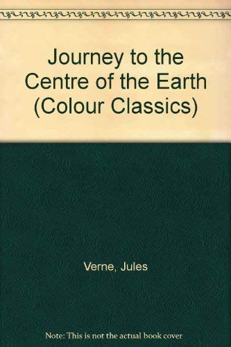 Journey to the Centre of the Earth (Colour Classics) (9780361044035) by Jules Verne