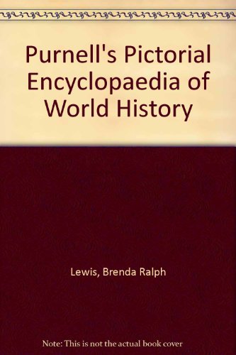 Purnell's Pictorial Encyclopaedia of World History (9780361048262) by Brenda Ralph Lewis