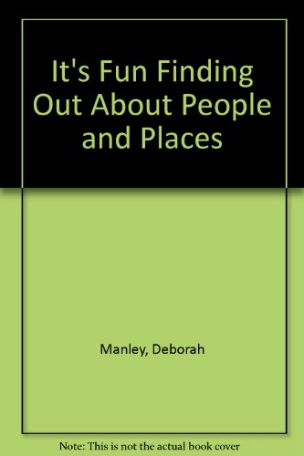 It's Fun Finding Out About People and Places (9780361048446) by Deborah Manley