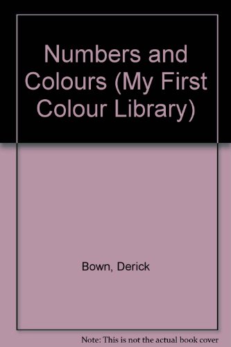 Stock image for Numbers and Colours (My First Colour Library) for sale by Goldstone Books