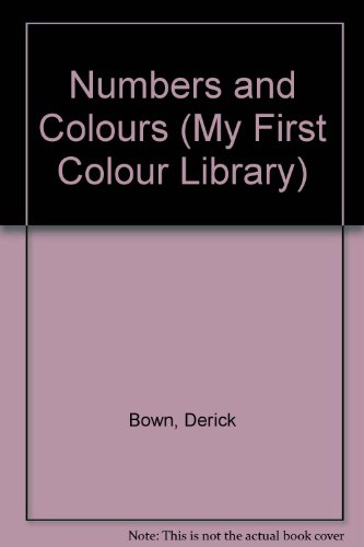 9780361050494: Numbers and Colours (My First Colour Library)