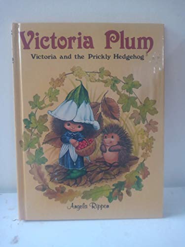 Stock image for Victoria and the Prickly Hedgehog for sale by AwesomeBooks