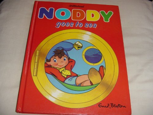 Stock image for Noddy Goes to Sea for sale by Peakirk Books, Heather Lawrence PBFA