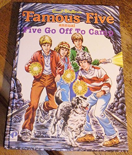 Imagen de archivo de FAMOUS FIVE ANNUAL: FIVE GO OFF TO CAMP a la venta por WorldofBooks