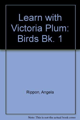 Stock image for Learn with Victoria Plum: Birds Bk. 1 for sale by WorldofBooks
