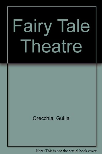 Fairy Tale Theatre (9780361072649) by Guilia Orecchia