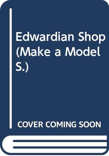 Beispielbild fr Edwardian Shop (Make a Model S.) zum Verkauf von WorldofBooks