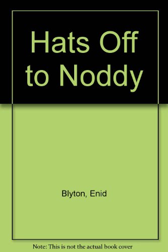 Stock image for Hats Off to Noddy Stories, Games and Puzzles for sale by Sarah Zaluckyj