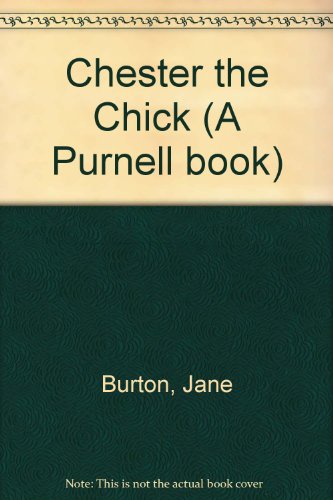 9780361078559: Chester the Chick (A Purnell book)