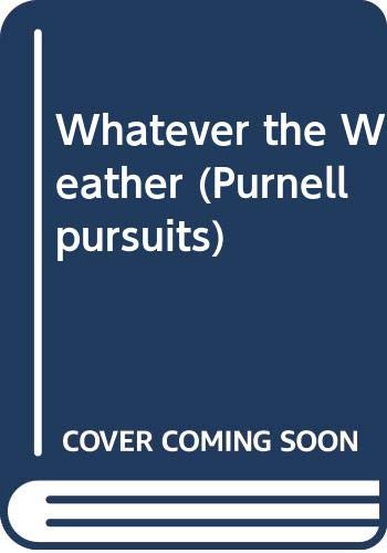 Whatever the Weather (Purnell pursuits) (9780361081269) by Philip Steele