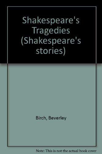 Imagen de archivo de Shakespeare's Tragedies (Shakespeare's stories) a la venta por AwesomeBooks