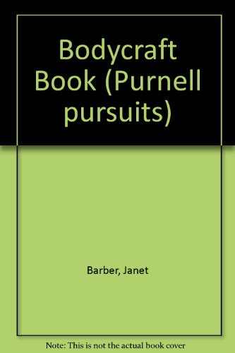 9780361082365: Bodycraft Book (Purnell pursuits)