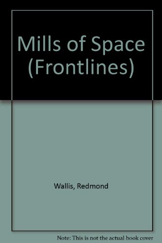 9780361085373: Mills of Space (Frontlines S.)