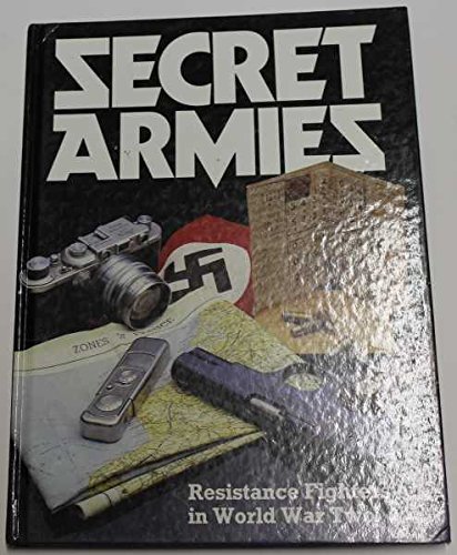 Beispielbild fr Secret Armies: Resistance Fighters in World War Two zum Verkauf von WorldofBooks