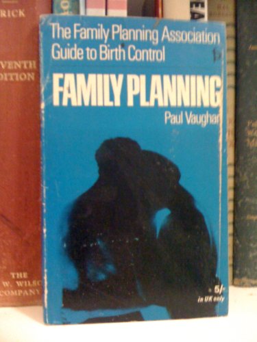 Family planning: The Family Planning Association's guide to birth control (9780362000443) by Paul Vaughan