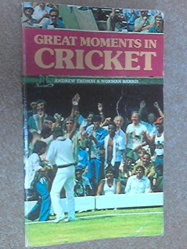 Imagen de archivo de Great Moments in Cricket a la venta por WorldofBooks