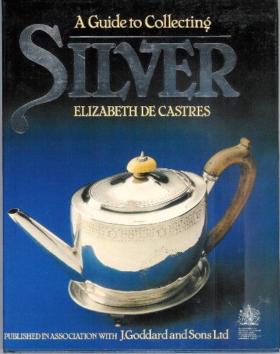 Stock image for Guide to Collecting Silver for sale by WorldofBooks