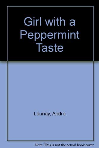 Imagen de archivo de Girl with a Peppermint Taste a la venta por Sarah Zaluckyj