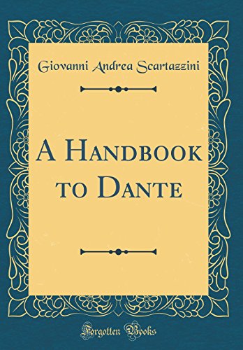 Stock image for A Handbook to Dante (Classic Reprint) for sale by PBShop.store US