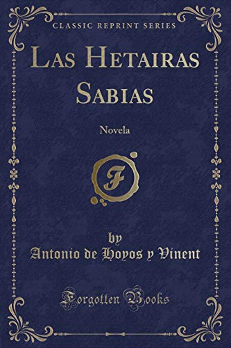 Imagen de archivo de Las Hetairas Sabias Novela Classic Reprint a la venta por PBShop.store US