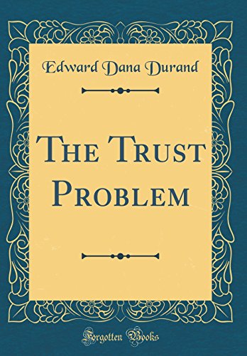 Stock image for The Trust Problem (Classic Reprint) for sale by PBShop.store UK