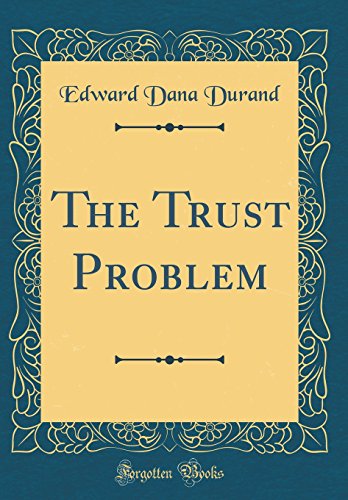 Stock image for The Trust Problem (Classic Reprint) for sale by PBShop.store US