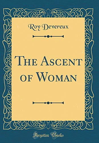 Stock image for The Ascent of Woman Classic Reprint for sale by PBShop.store US