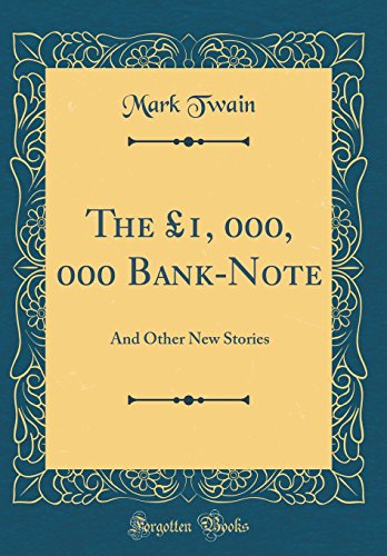 Stock image for The 1, 000, 000 Bank-Note: And Other New Stories (Classic Reprint) for sale by PBShop.store US